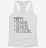 Poppy The Man The Myth The Legend Womens Racerback Tank Ef648c2d-d030-47be-a28e-4d66335b08c4 666x695.jpg?v=1700666964