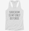 Sarcasm Is My Only Defense Womens Racerback Tank 3d7b9f9a-4675-49ae-8997-fc96db78c96e 666x695.jpg?v=1700664309