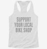 Support Your Local Bike Shop Womens Racerback Tank 203f8510-ac9d-4dc5-b651-1b0832603419 666x695.jpg?v=1700661766