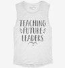 Teaching Future Leaders Teacher Gift Womens Muscle Tank 228deb39-746d-4067-99c7-dcbd721cb292 666x695.jpg?v=1700705578