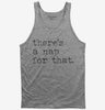 Theres A Nap For That Funny Sleep Lazy Tank Top 666x695.jpg?v=1709899773