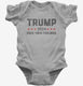 Trump 2024 Fuck Your Feelings Funny Donald Trump  Infant Bodysuit