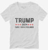Trump 2024 Fuck Your Feelings Funny Donald Trump Womens Vneck Shirt 666x695.jpg?v=1706789255