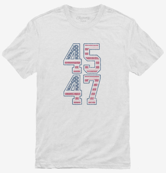 Trump 45 47 President T-Shirt