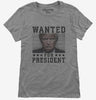 Trump Wanted For President Womens Tshirt 8faf4a78-f961-4f38-8720-5dc7c1cbad59 666x695.jpg?v=1706785364