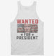 Wanted Donald Trump For President 2024  Tank