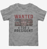 Wanted Donald Trump For President 2024 Toddler