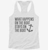 What Happens On The Boat Stays On The Boat Womens Racerback Tank 573273c0-6860-47be-aec2-404f0bf995c2 666x695.jpg?v=1700658275