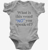 What Is This Word No You Speak Of Funny Baby Bodysuit 666x695.jpg?v=1706845248