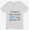 What Is This Word No You Speak Of Funny Womens Vneck Shirt 666x695.jpg?v=1706795560