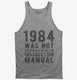 1984 Was Not Supposed To Be An Instruction Manual  Tank