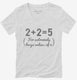 2+2=5 For Extremely Large Values Of 2  Womens V-Neck Tee