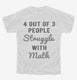 4 Out Of 3 People Struggle With Math  Youth Tee