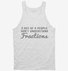 5 Out Of 4 People Dont Understand Fractions Tanktop 666x695.jpg?v=1700658954