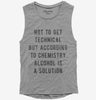 According To Chemistry Alcohol Is A Solution Womens Muscle Tank Top 666x695.jpg?v=1700658697