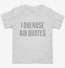 Air Quotes Toddler Shirt 666x695.jpg?v=1700492142