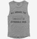 All Aboard The Struggle Bus Alcohol Hungover  Womens Muscle Tank
