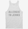 Allergic To Jerks Tanktop 666x695.jpg?v=1700658105