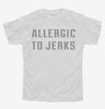 Allergic To Jerks Youth