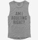 Am I Adulting Right  Womens Muscle Tank