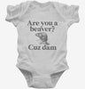Are You A Beaver Cuz Dam Funny Infant Bodysuit 666x695.jpg?v=1700377522