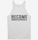 Become Ungovernable  Tank