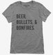 Beer Bullets and Bonfires Country  Womens