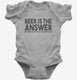Beer is the Answer Funny Beer Drinkers  Infant Bodysuit