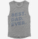 Best Dad Ever  Womens Muscle Tank