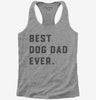 Best Dog Dad Ever Womens Racerback Tank Top 666x695.jpg?v=1700396517