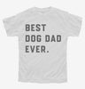 Best Dog Dad Ever Youth