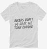 Bikers Dont Go Gray We Turn Chrome Womens Vneck Shirt 666x695.jpg?v=1700469911