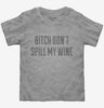 Bitch Dont Spill My Wine Toddler Tshirt B0536774-b805-473d-b298-fb40ab63fd78 666x695.jpg?v=1700580750