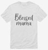 Blessed Mama Shirt 666x695.jpg?v=1700396117