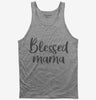 Blessed Mama Tank Top 666x695.jpg?v=1700396116