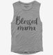 Blessed Mama  Womens Muscle Tank