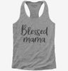 Blessed Mama Womens Racerback Tank Top 666x695.jpg?v=1700396116