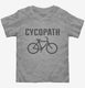 CYCOPATH Funny Cycling Road Bike Bicycle  Toddler Tee