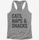 Cats Naps and Snacks  Womens Racerback Tank