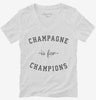 Champagne Is For Champions Womens Vneck Shirt 666x695.jpg?v=1700370533