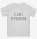 Closet Republican  Toddler Tee