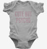 Cute But Psycho Baby Bodysuit 666x695.jpg?v=1700556483