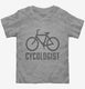 Cycologist Funny Cycling  Toddler Tee