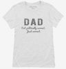 Dad Not Politically Correct Just Correct Womens Shirt 666x695.jpg?v=1700556432