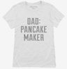 Dad Pancake Maker Fathers Day Womens Shirt 666x695.jpg?v=1700556389