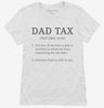 Dad Tax Womens Shirt 666x695.jpg?v=1700342030