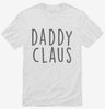 Daddy Claus Matching Family Shirt 666x695.jpg?v=1700341991