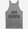 Dads Know A Lot Grandpas Know Everything Tank Top 666x695.jpg?v=1700388173
