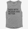 Dads With Beards Are Better Womens Muscle Tank Top 666x695.jpg?v=1700440937