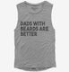 Dads With Beards Are Better  Womens Muscle Tank